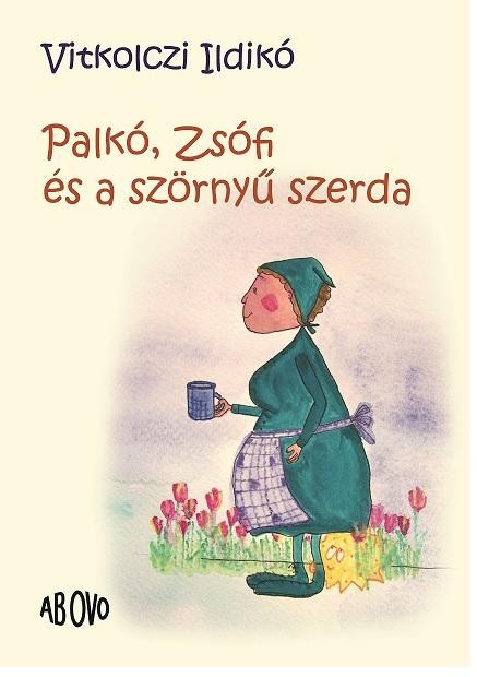 PALKÓ, ZSÓFI ÉS A SZÖRNYŰ SZERDA (2014)