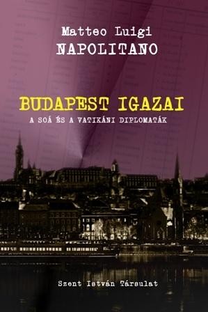 BUDAPEST IGAZAI - A SOÁ ÉS A VATIKÁNI DIPLOMATÁK (2014)