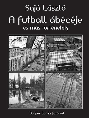 A FUTBALL ÁBÉCÉJE ÉS MÁS TÖRTÉNETEK (2014)