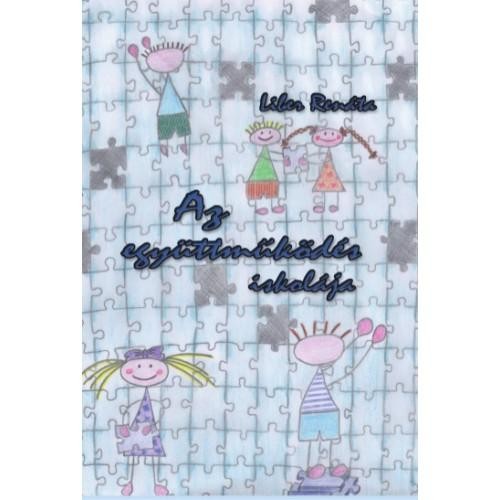 AZ EGYÜTTMŰKÖDÉS ISKOLÁJA (2014)