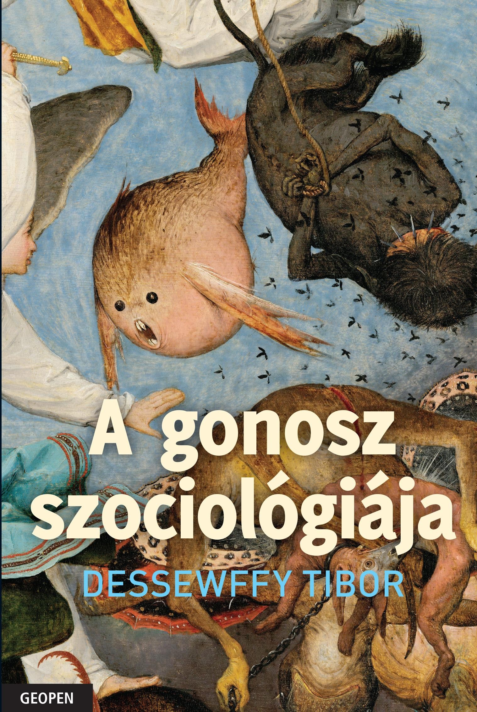 A GONOSZ SZOCIOLÓGIÁJA (2014)