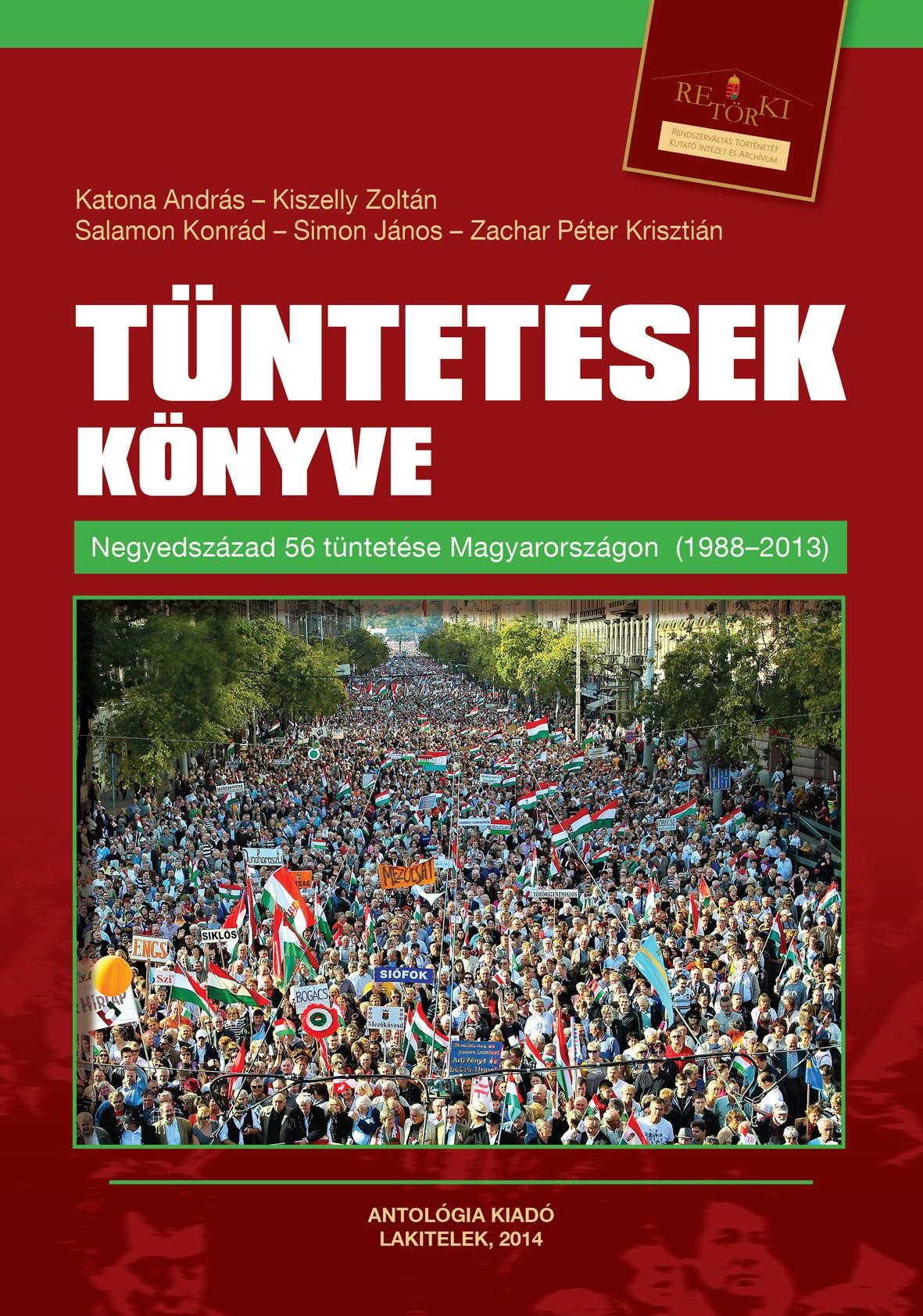 TÜNTETÉSEK KÖNYVE - NEGYEDSZÁZAD 56 TÜNTETÉSE MAGYARORSZÁGON (2014)