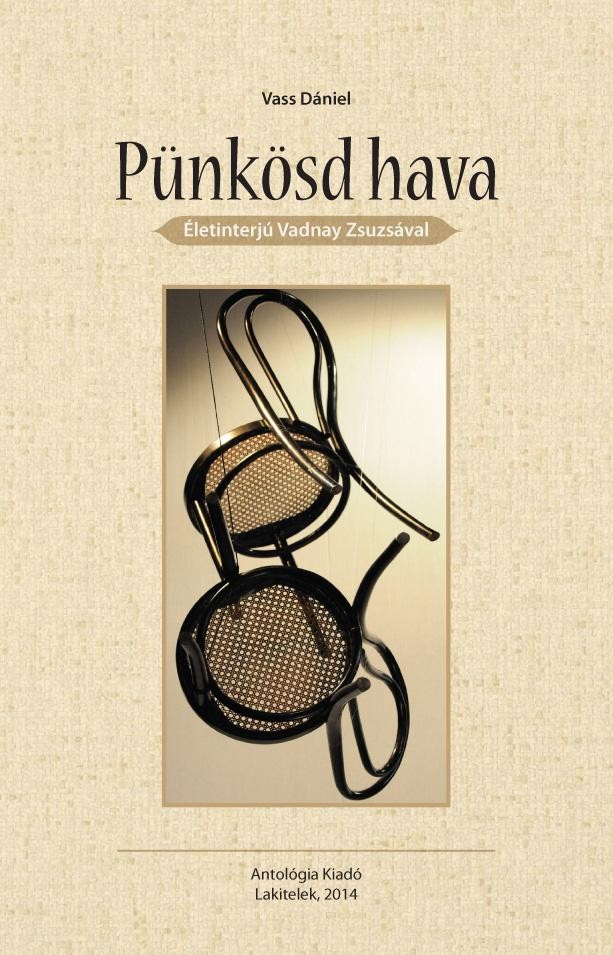 PÜNKÖSD HAVA - ÉLETINTERJÚ VADNAY ZSUZSÁVAL (2014)