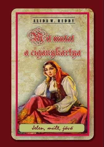 MIT MUTAT A CIGÁNYKÁRTYA - JELEN, MÚLT, JÖVŐ (2014)