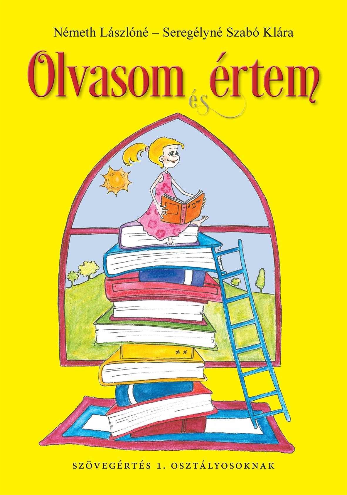 OLVASOM ÉS ÉRTEM - SZÖVEGÉRTÉS 1. OSZTÁLYOSOKNAK (2014)