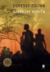 SZÁZEZER EPERFA (2014)