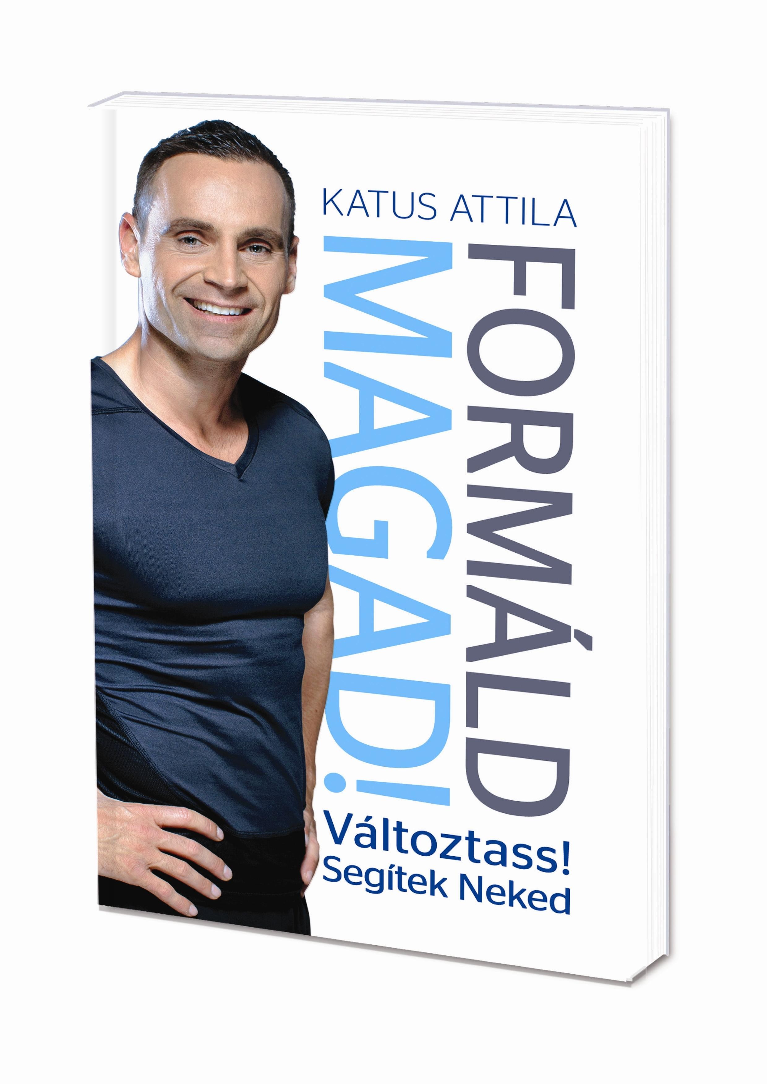 FORMÁLD MAGAD! - VÁLTOZTASS! SEGÍTEK NEKED (2014)