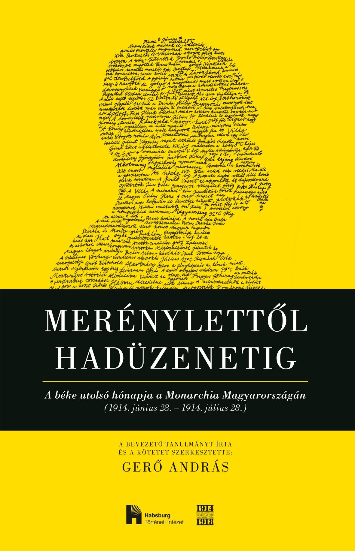 MERÉNYLETTŐL HADÜZENETIG (2014)