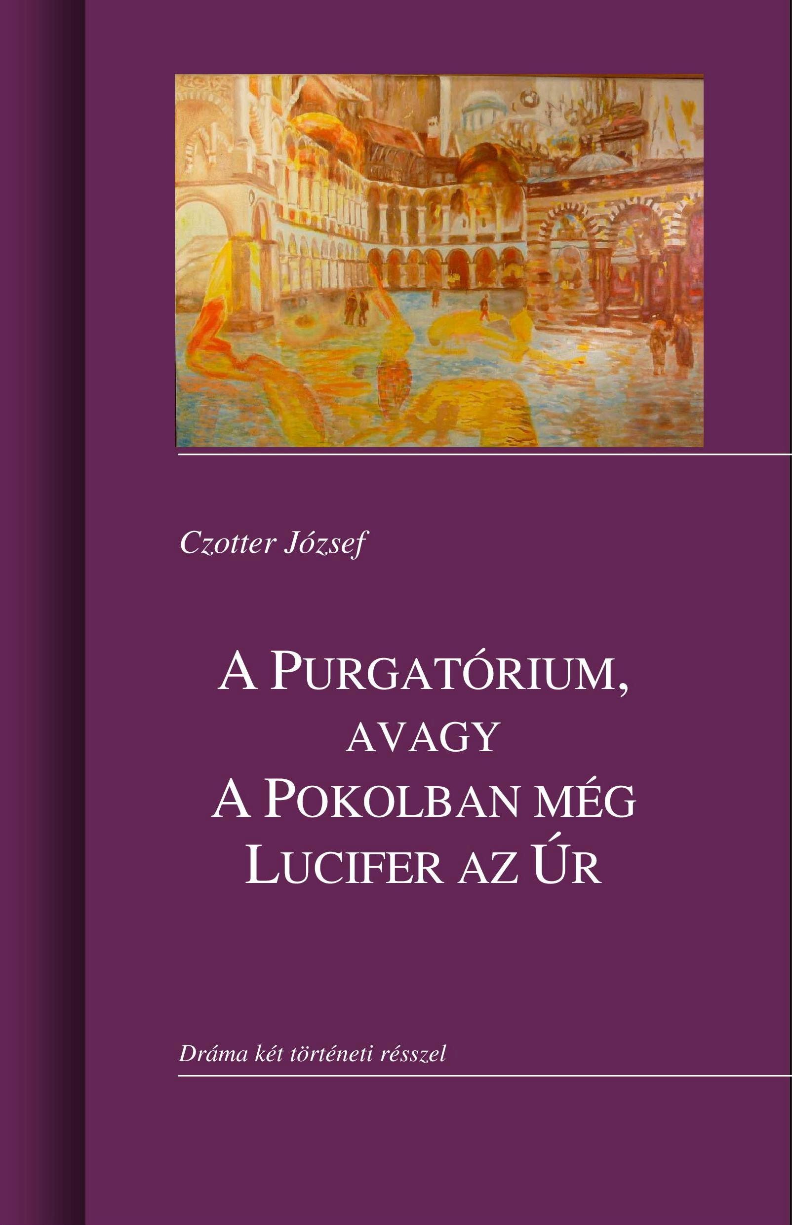 A PURGATÓRIUM, AVAGY A POKOLBAN MÉG LUCIFER AZ ÚR (2014)