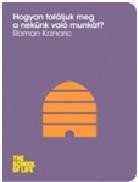 HOGYAN TALÁLJUK MEG A NEKÜNK VALÓ MUNKÁT? (2014)