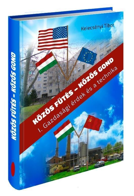 KÖZÖS FŰTÉS-KÖZÖS GOND - GAZDASÁGI ÉRDEK ÉS A TECHNIKA (2014)