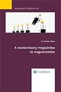 A MUNKAVISZONY MEGSZŰNÉSE ÉS MEGSZÜNTETÉSE (2014)