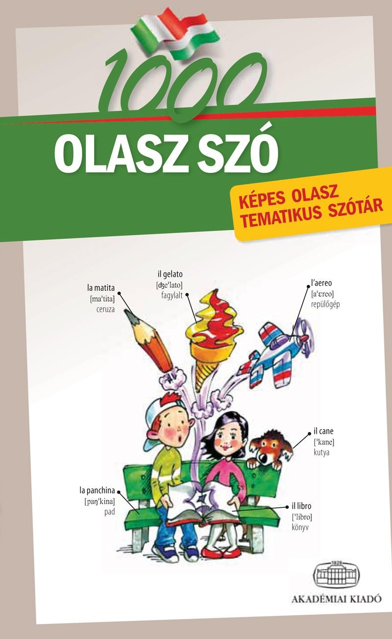 1000 OLASZ SZÓ - KÉPES OLASZ TEMATIKUS SZÓTÁR (2014)
