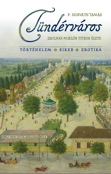 TÜNDÉRVÁROS - ZSOLNAY MIKLÓS TITKOS ÉLETE (2014)