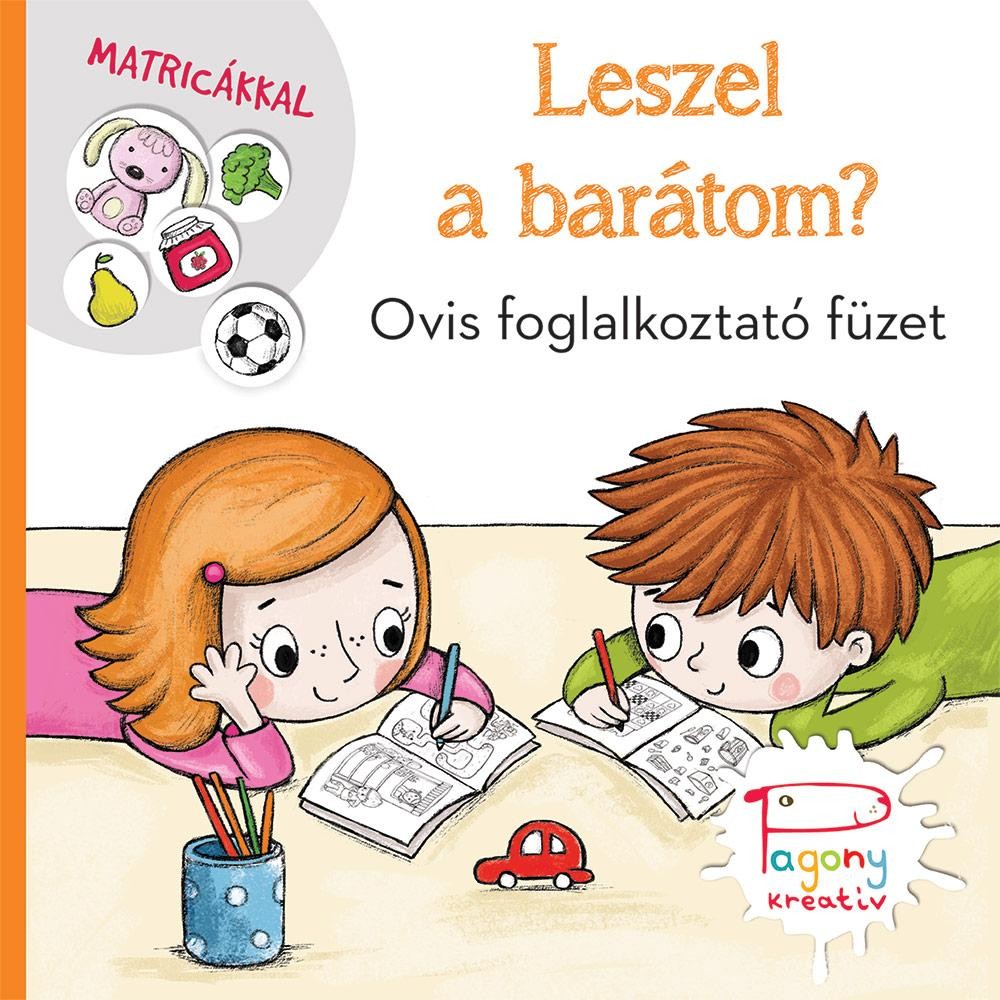 LESZEL A BARÁTOM? - OVIS FOGLALKOZTATÓ FÜZET MATRICÁKKAL (2014)