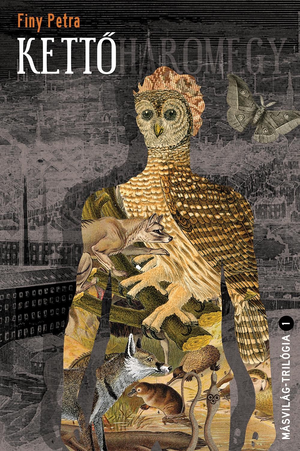 KETTŐ - MÁSVILÁG TRILÓGIA 1. (2014)
