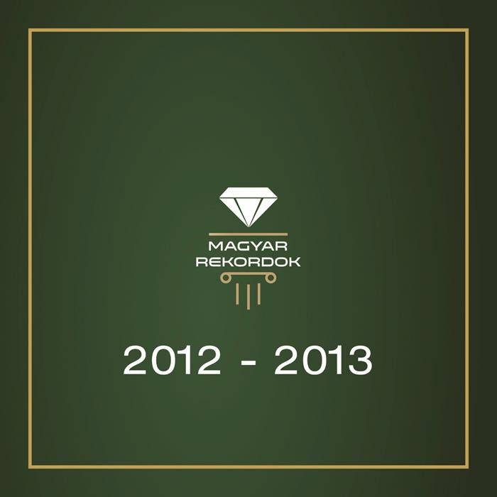 MAGYAR REKORDOK 2012 - 2013 (2014)