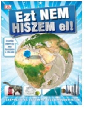 EZT NEM HISZEM EL! - ELKÉPESZTŐ ÉS LÁTVÁNYOS ÖSSZEHASONLÍTÁSOK (2014)