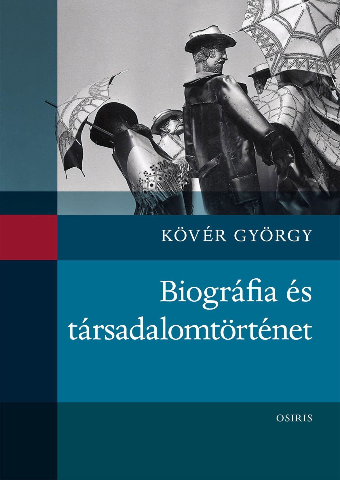 BIOGRÁFIA ÉS TÁRSADALOMTÖRTÉNET (2014)