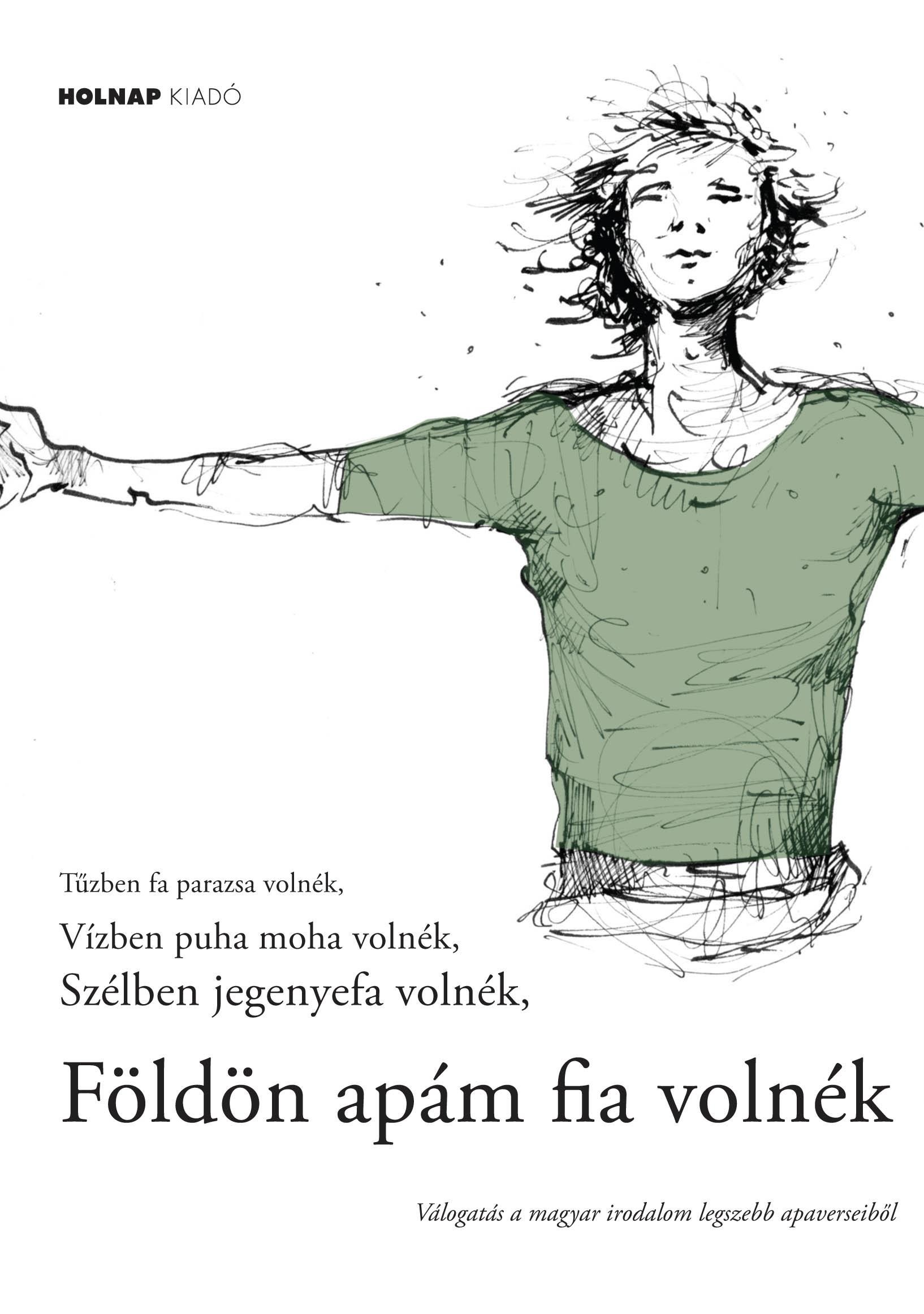 FÖLDÖN APÁM FIA VOLNÉK (ANTOLÓGIA) (2014)