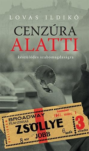 CENZÚRA ALATTI KÉSZÜLŐDÉS SZABÓMAGDASÁGRA (2014)