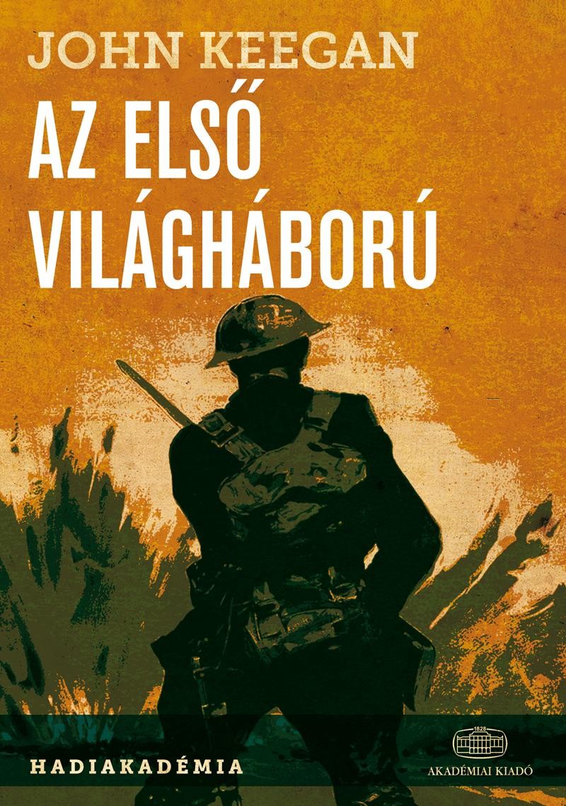 AZ ELSŐ VILÁGHÁBORÚ - HADIAKADÉMIA (2014)