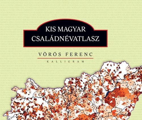 KIS MAGYAR CSALÁDNÉVATLASZ (2014)