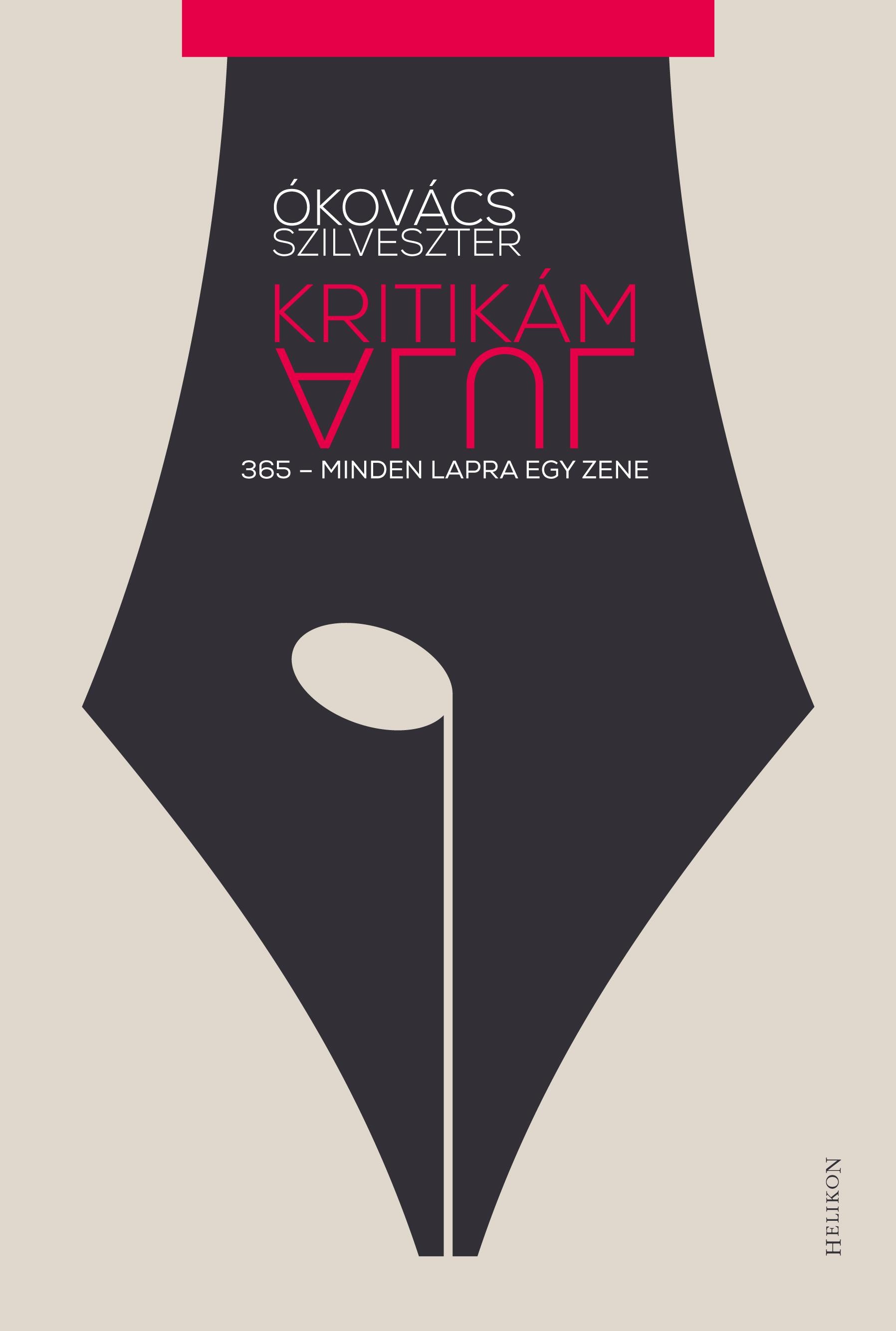KRITIKÁM ALUL - 365-MINDEN LAPRA EGY ZENE (2014)