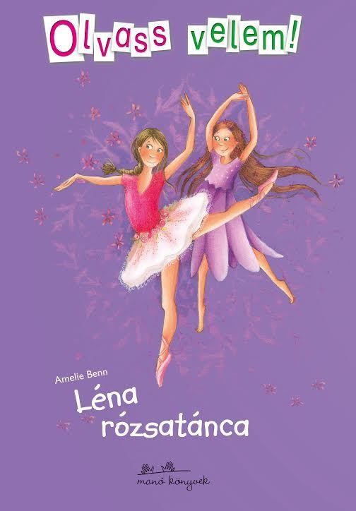 LÉNA RÓZSATÁNCA - OLVASS VELEM! (2014)