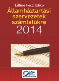 ÁLLAMHÁZTARTÁSI SZERVEZETEK SZÁMLATÜKRE 2014 (2014)
