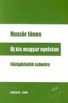 ÚJ KIS MAGYAR NYELVTAN - KÖZÉPISKOLÁK SZÁMÁRA - (2008)