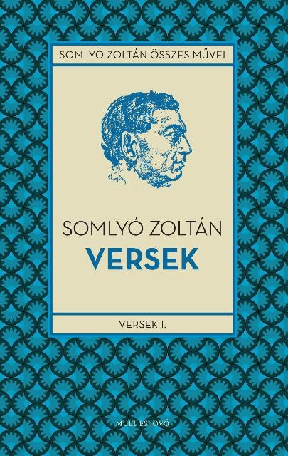 VERSEK 1. - A KÖTETEK 1902-1937 (2014)