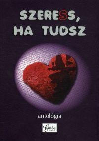 SZERESS, HA TUDSZ - ANTOLÓGIA (2014)