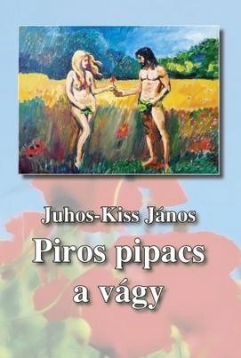 PIROS PIPACS A VÁGY (2014)