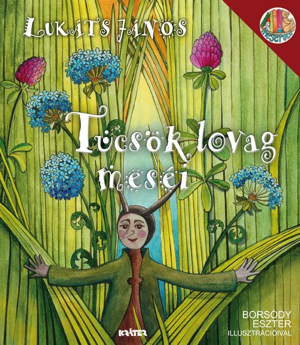 TÜCSÖK LOVAG MESÉI (2014)