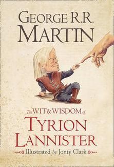 THE WIT & WISDOM OF TYRION LANNISTER