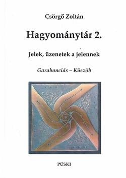 HAGYOMÁNYTÁR 2. - JELEK, ÜZENETEK A JELENNEK (2014)