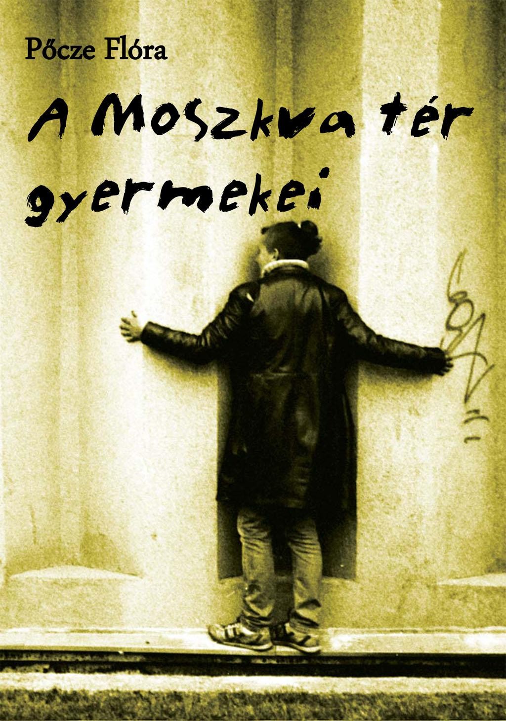 A MOSZKVA TÉR GYERMEKEI (2013)