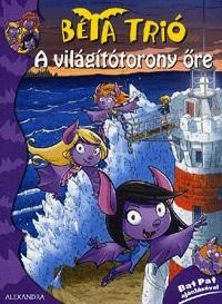A VILÁGÍTÓTORONY ŐRE - BÉTA TRIÓ (2014)