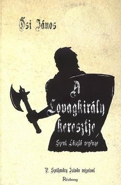 A LOVAGKIRÁLY KERESZTJE (2014)