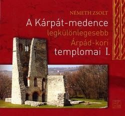 A KÁRPÁT-MEDENCE LEGKÜLÖNLEGESEBB ÁRPÁD-KORI TEMPLOMAI I. (2013)