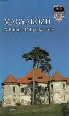 MAGYARÓZD - A RADÁK-PEKRY-KASTÉLY (2013)