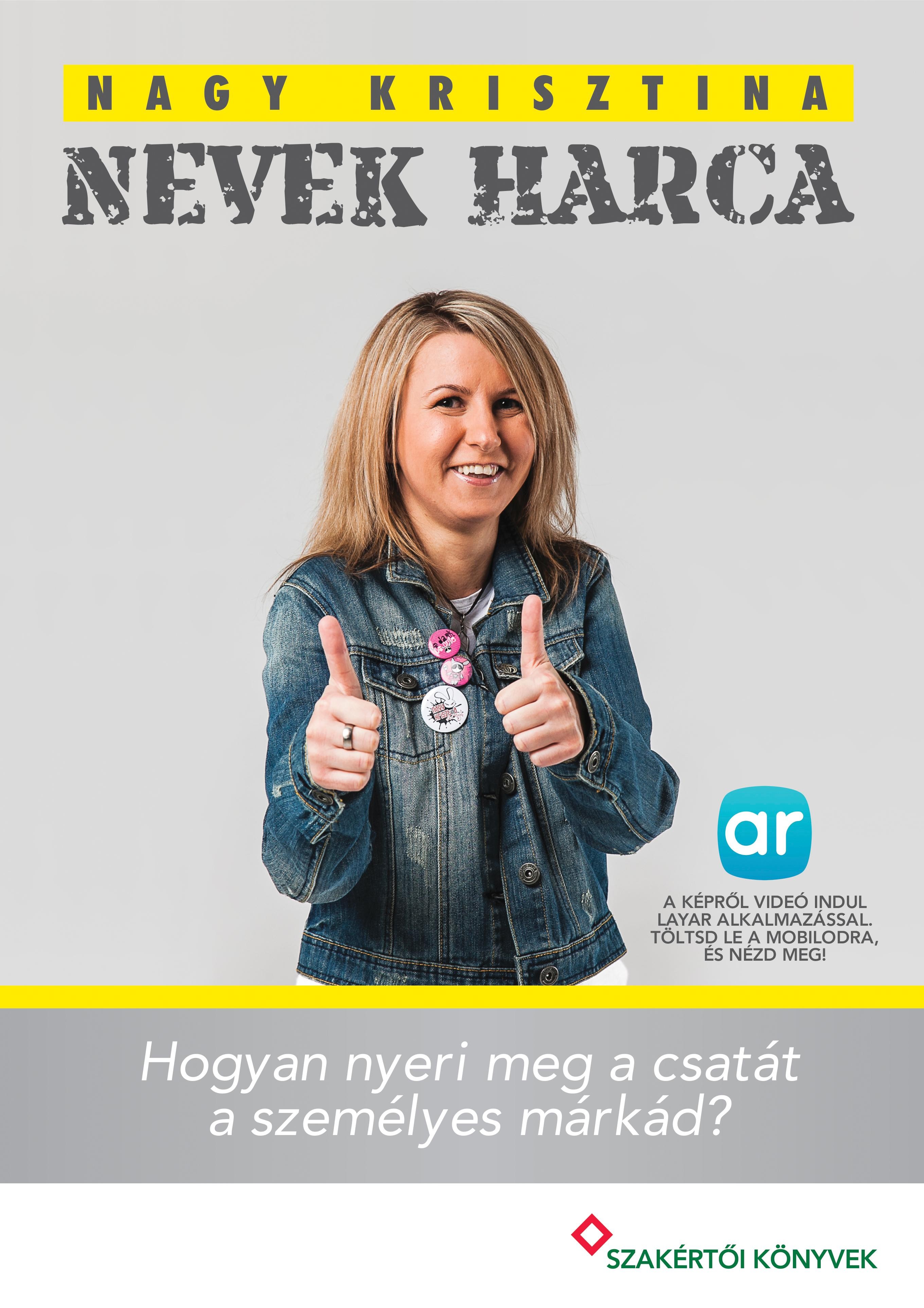 NEVEK HARCA - HOGYAN NYERI MEG A CSATÁT A SZEMÉLYES MÁRKÁD? (2014)