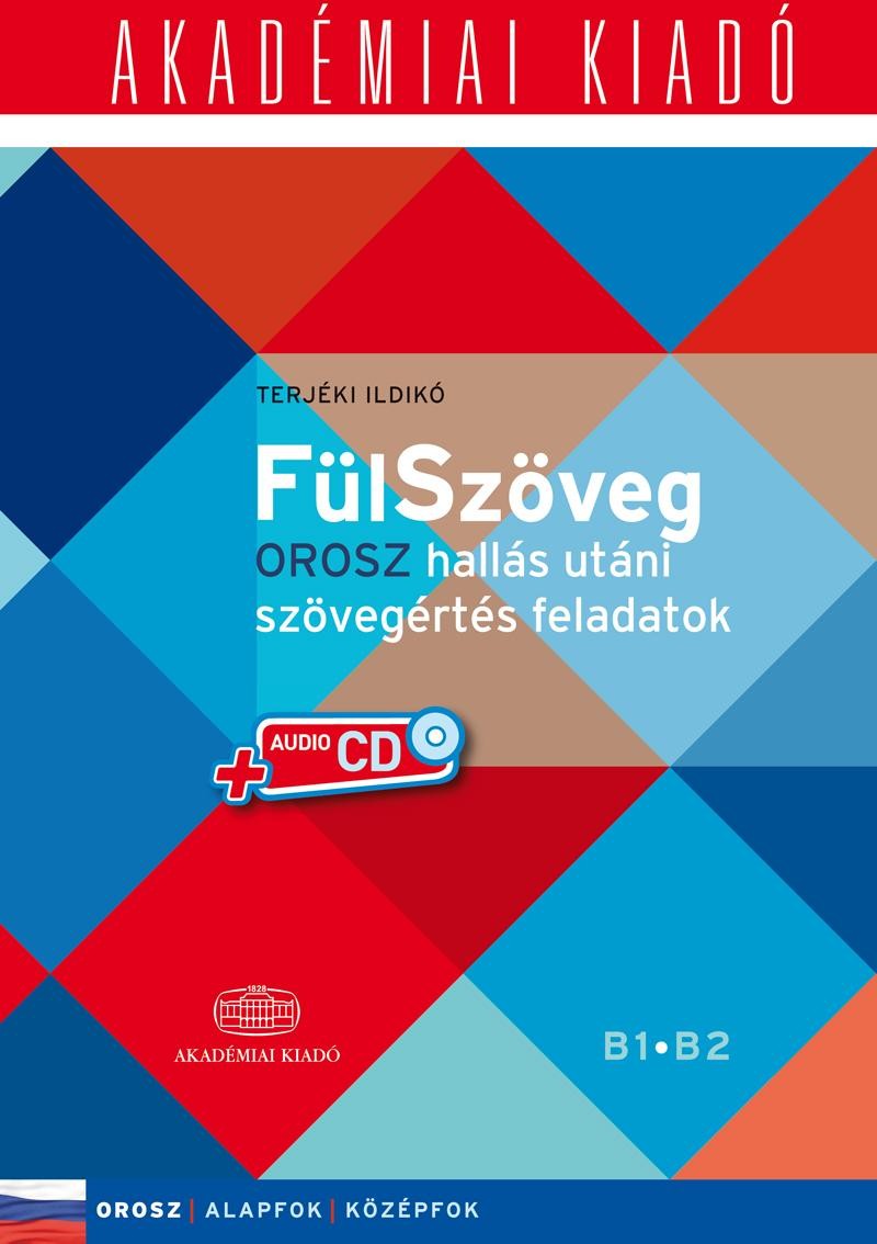 FÜLSZÖVEG - OROSZ HALLÁS UTÁNI SZÖVEGÉRTÉS FELADATOK B1 B2 + CD! (2014)