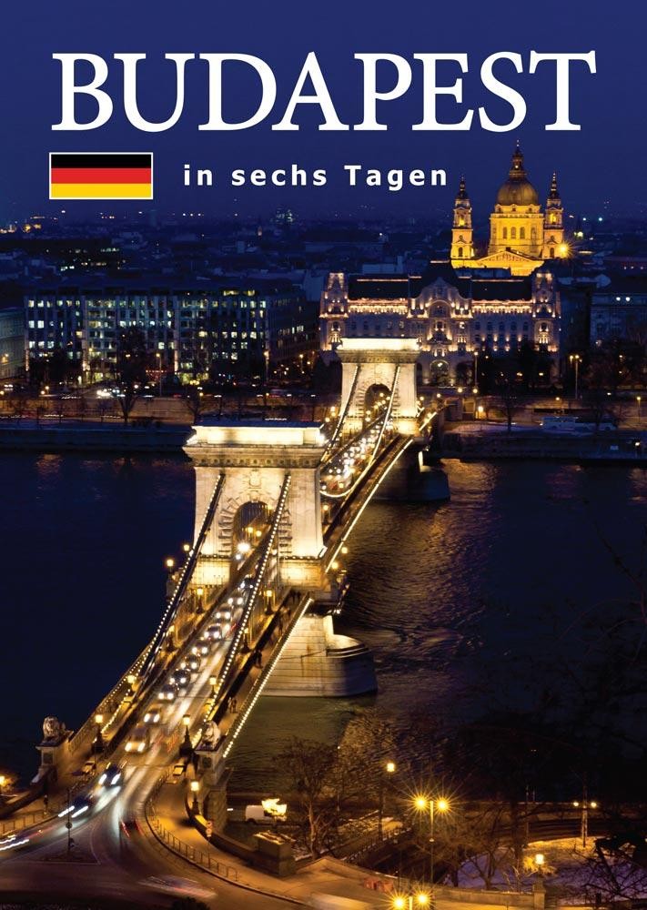 BUDAPEST IN SECHS TAGEN - BUDAPEST HAT NAP ALATT - NÉMET (2014)