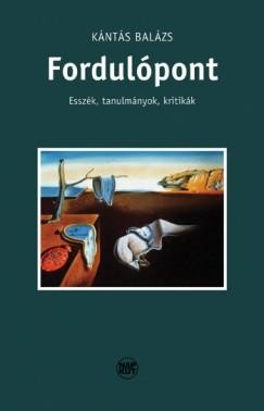 FORDULÓPONT - ESSZÉK, TANULMÁNYOK, KRITIKÁK (2014)
