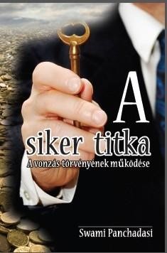 A SIKER TITKA - A VONZÁ TÖRVÉNYÉNEK MŰKÖDÉSE (2014)