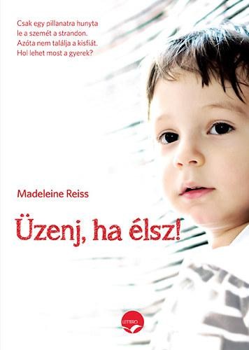 ÜZENJ, HA ÉLSZ! - EGY ELTŰNT KISFIÚ TITKOS ÜZENETEI (2014)