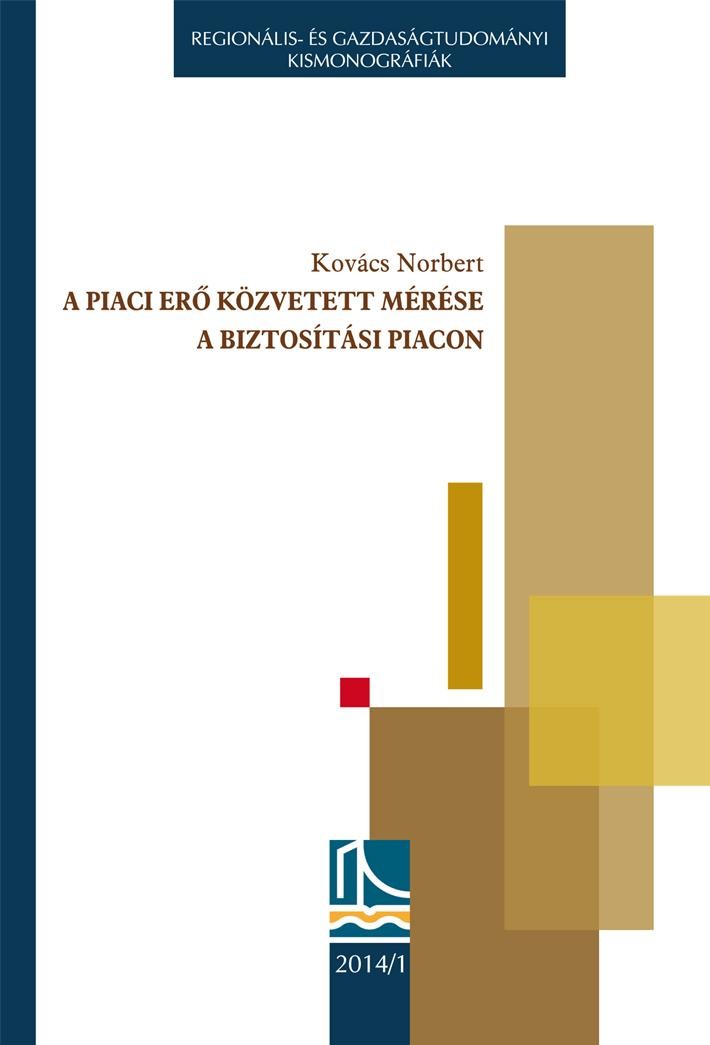 A PIACI ERŐ KÖZVETETT MÉRÉSE A BIZTOSÍTÁSI PIACON (2014)