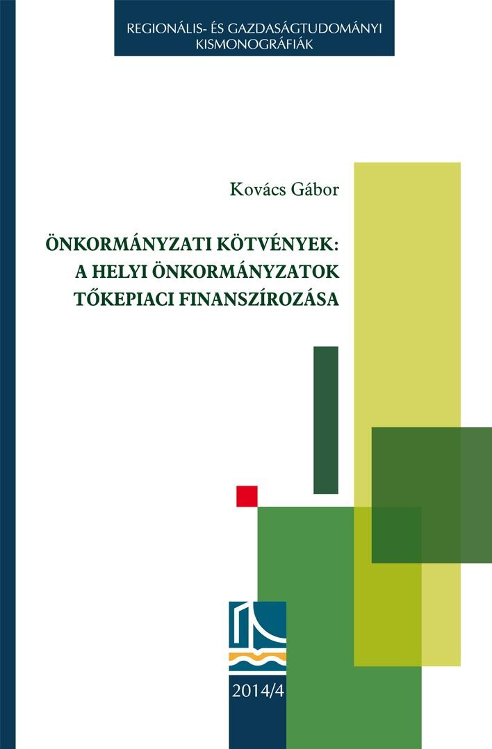 ÖNKORMÁNYZATI KÖTVÉNYEK: A HELYI ÖNKORMÁNYZATOK TŐKEPIACI FINANSZÍROZÁSA (2014)
